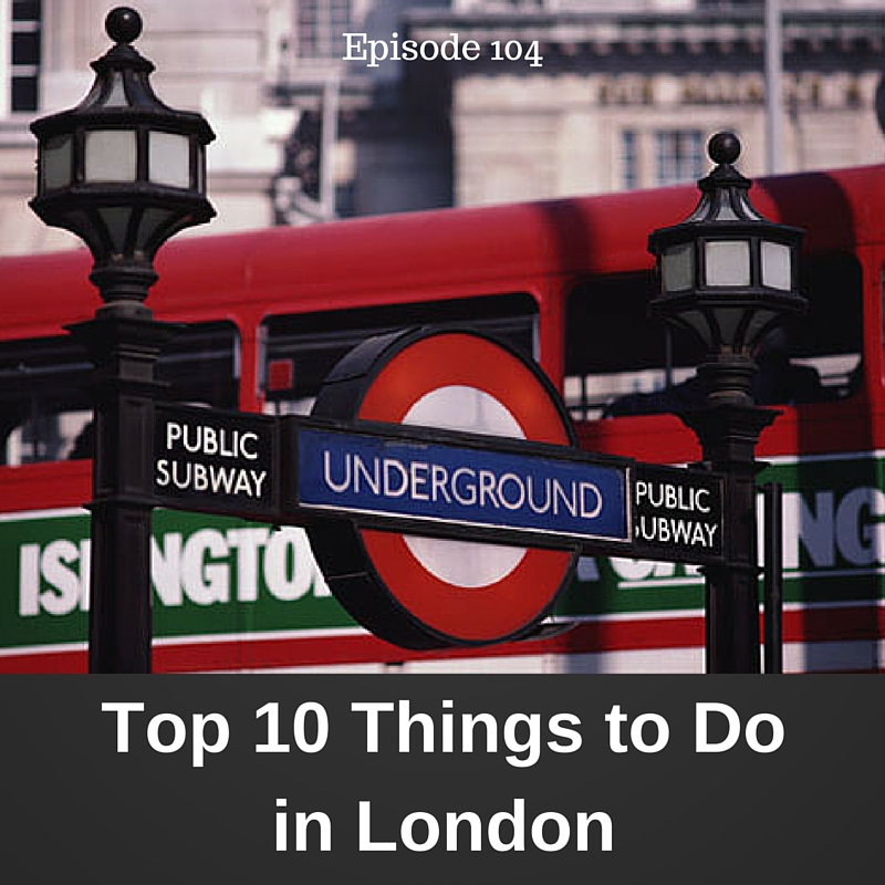 Top 10 Things to Do in London