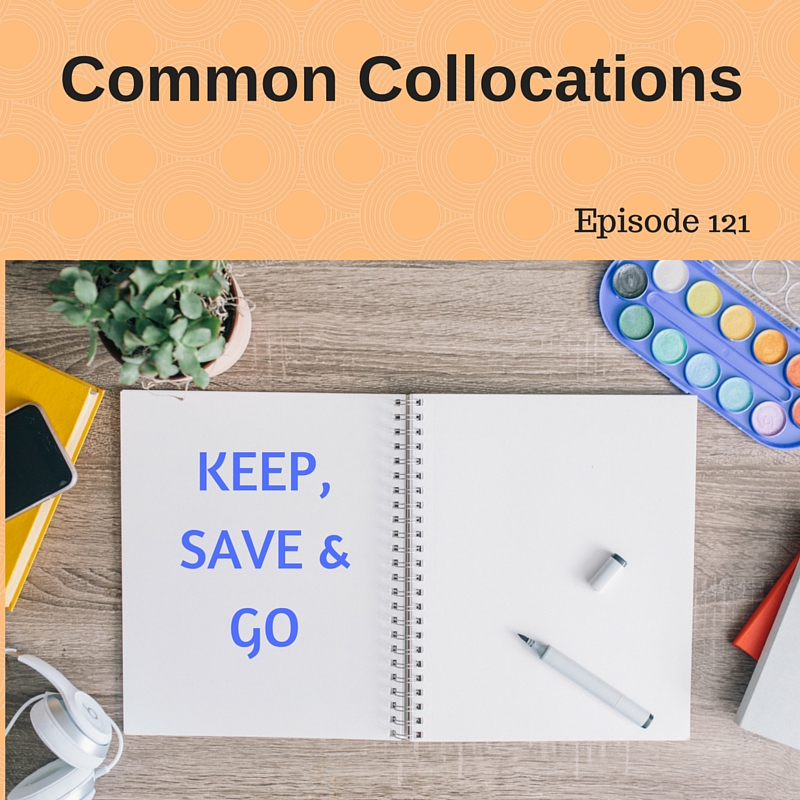 collocations, save, keep, go,