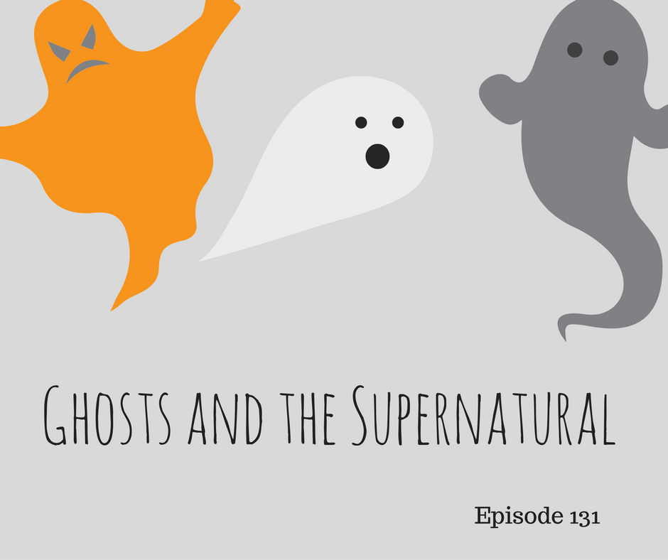 ghosts and the supernatural