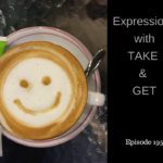 expressions with take and get