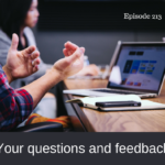 your questions and feedback