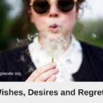 wishes, desires, regrets