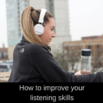 How to improve your listening skills