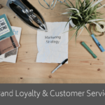 Brand Loyalty and Customer Service