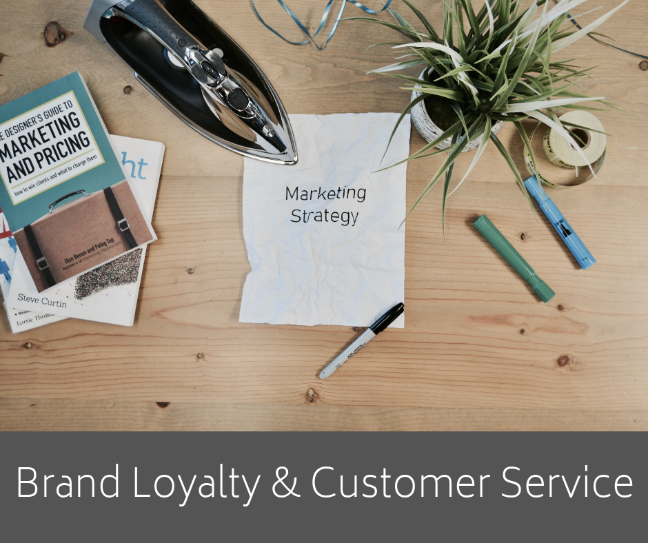 Brand Loyalty and Customer Service