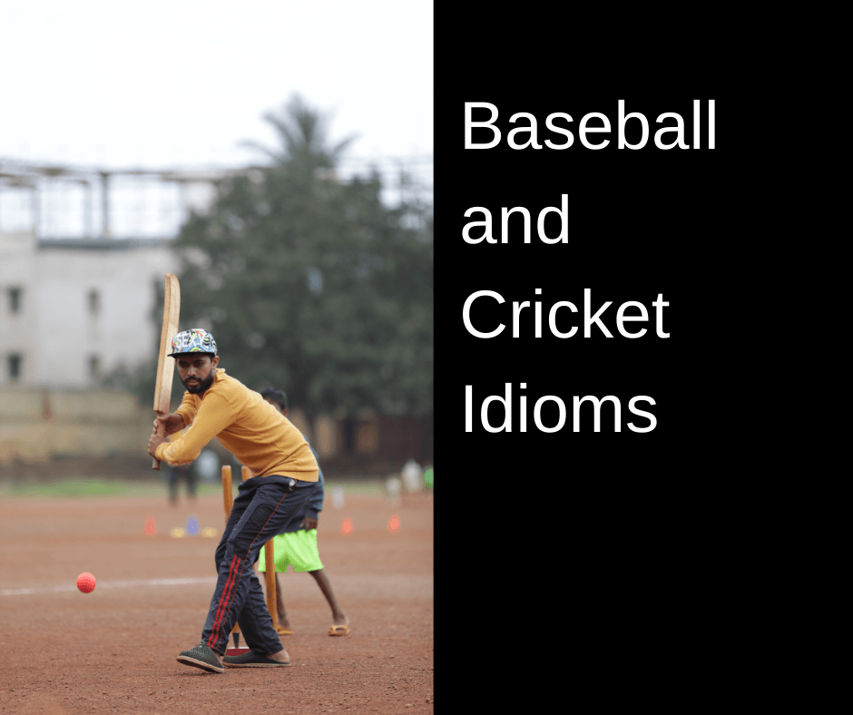 baseball and cricket idioms