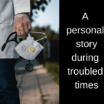 a personal story during troubled times