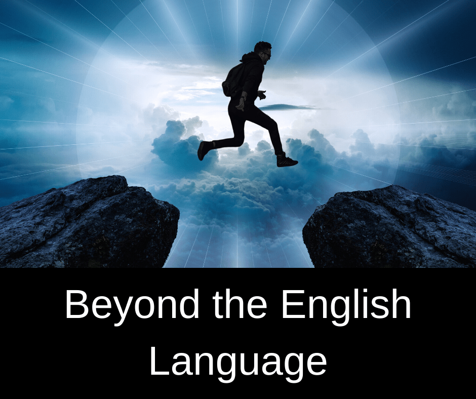 Beyond the English Language