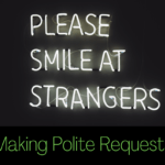 How to be Indirect and make polite requests in English