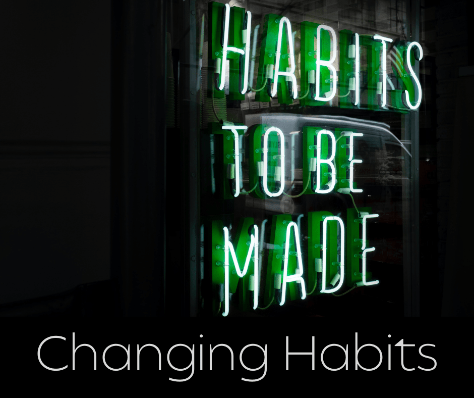 Changing Habits