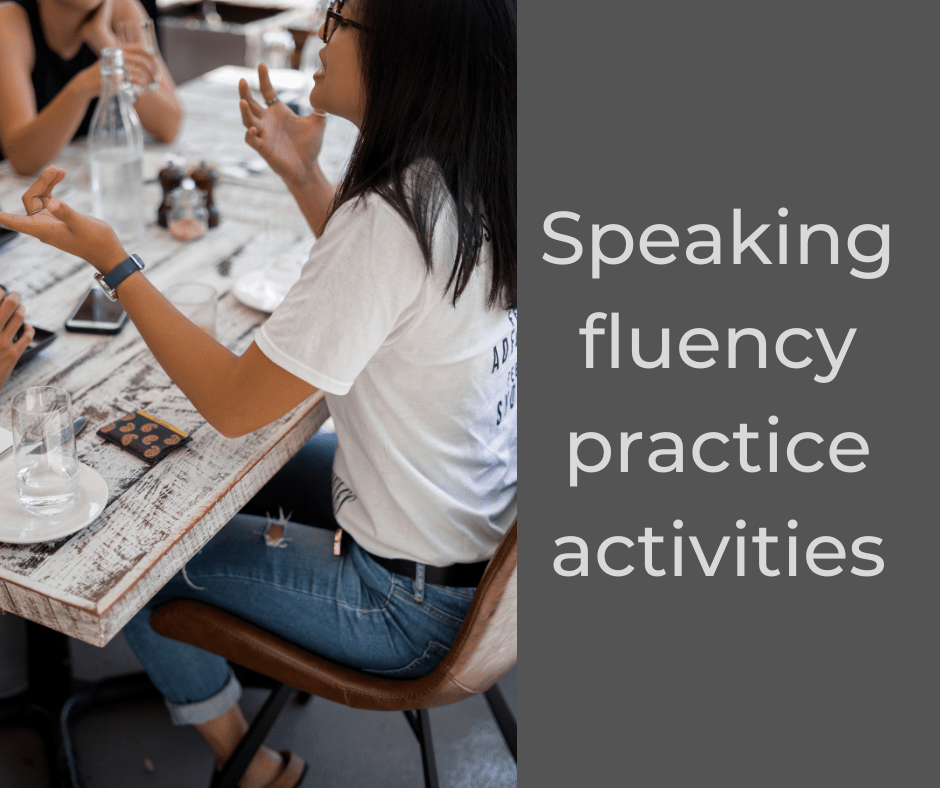 Speaking fluency practice activities