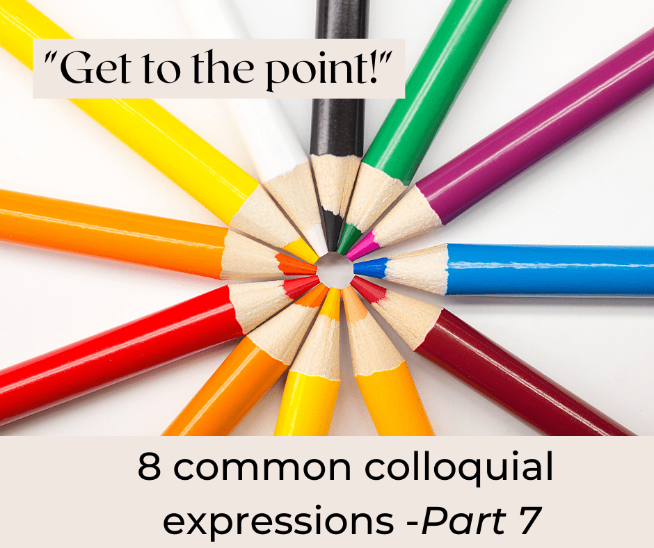 8 common colloquial expressions - Part 7 - AIRC385