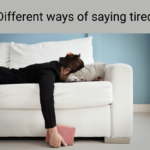 Different ways of saying tired