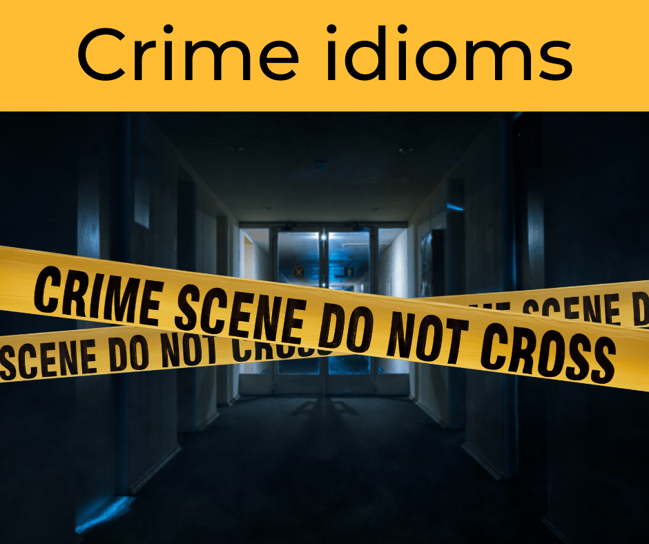 crime idioms