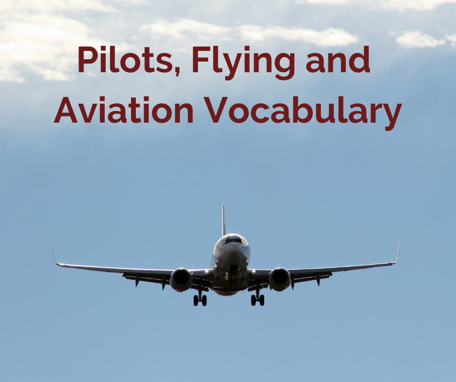 Pilots, Flying and Aviation Vocabulary