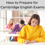 how to prepare for cambridge exams