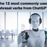 The 12 most commonly used phrasal verbs from ChatGPT