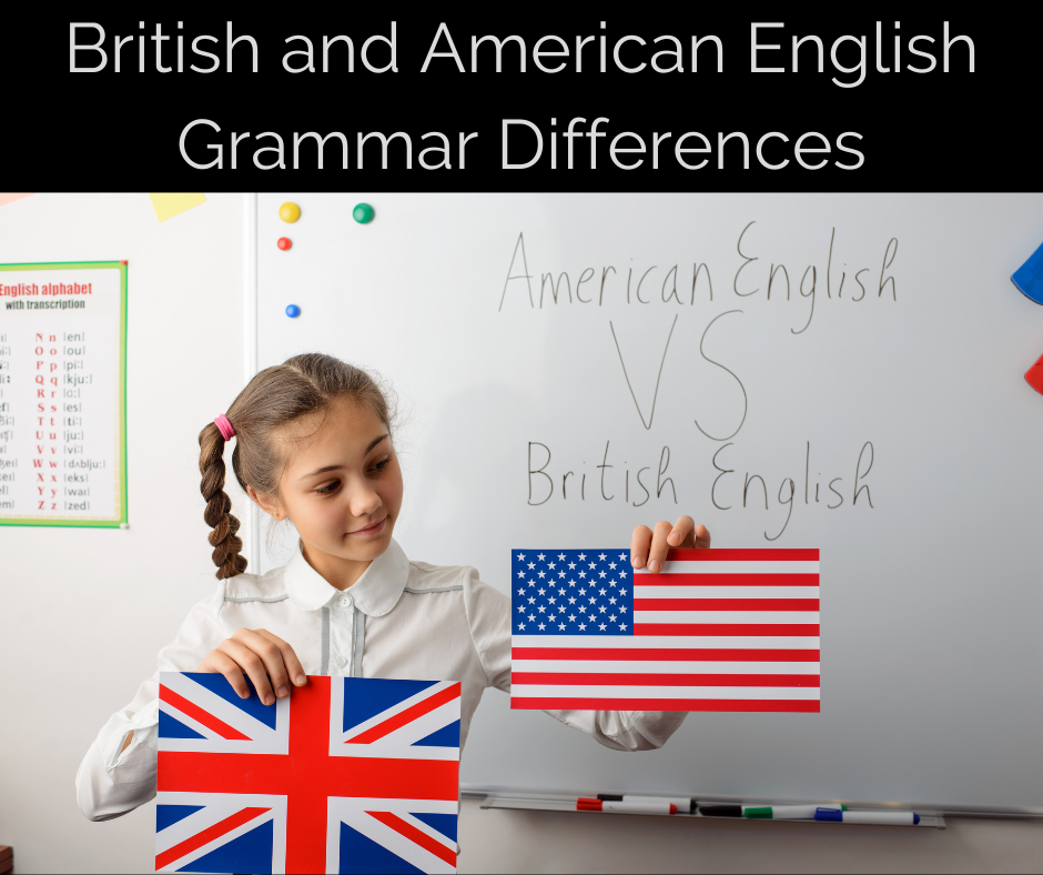 British and American English Grammar Differences