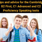 Tips and advice for the Cambridge B2 First, C1 Advanced and C2 Proficiency Speaking tests
