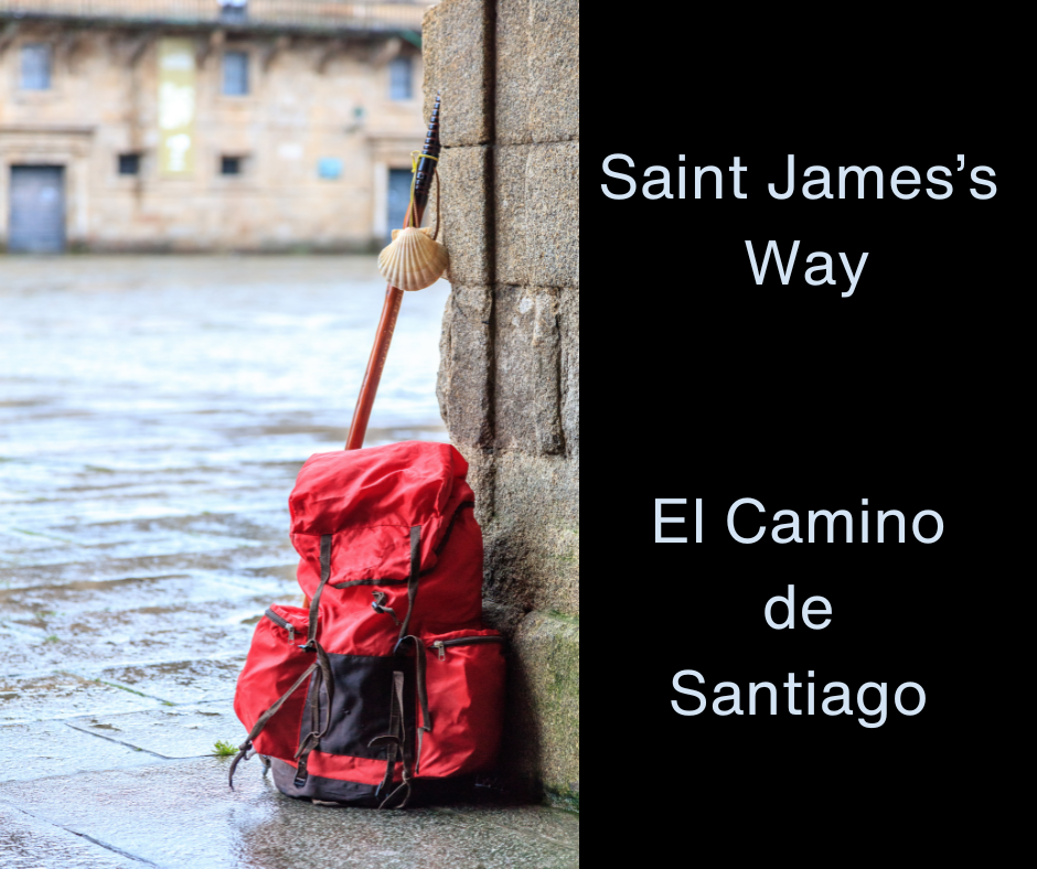 Saint James’s Way - El Camino de Santiago