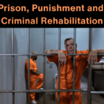 Prison, Punishment and Criminal Rehabilitation
