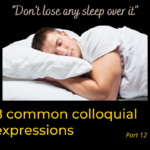 8 common colloquial expressions - Part 12