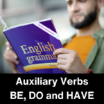 Auxiliary Verbs BE, DO and HAVE