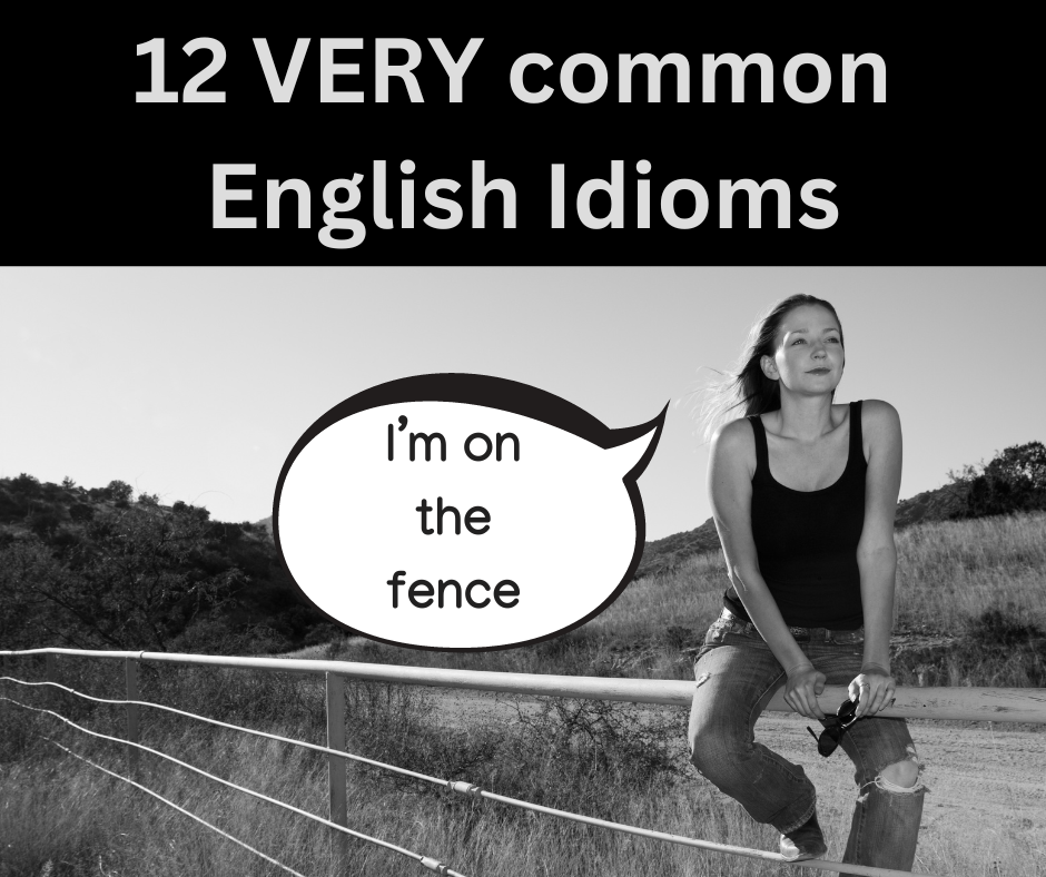 12 VERY common English Idioms