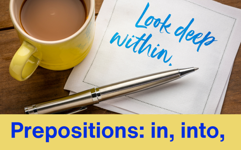 prepositions: in, into, within, inside