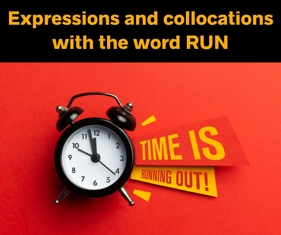 Expressions and collocations with the word RUN