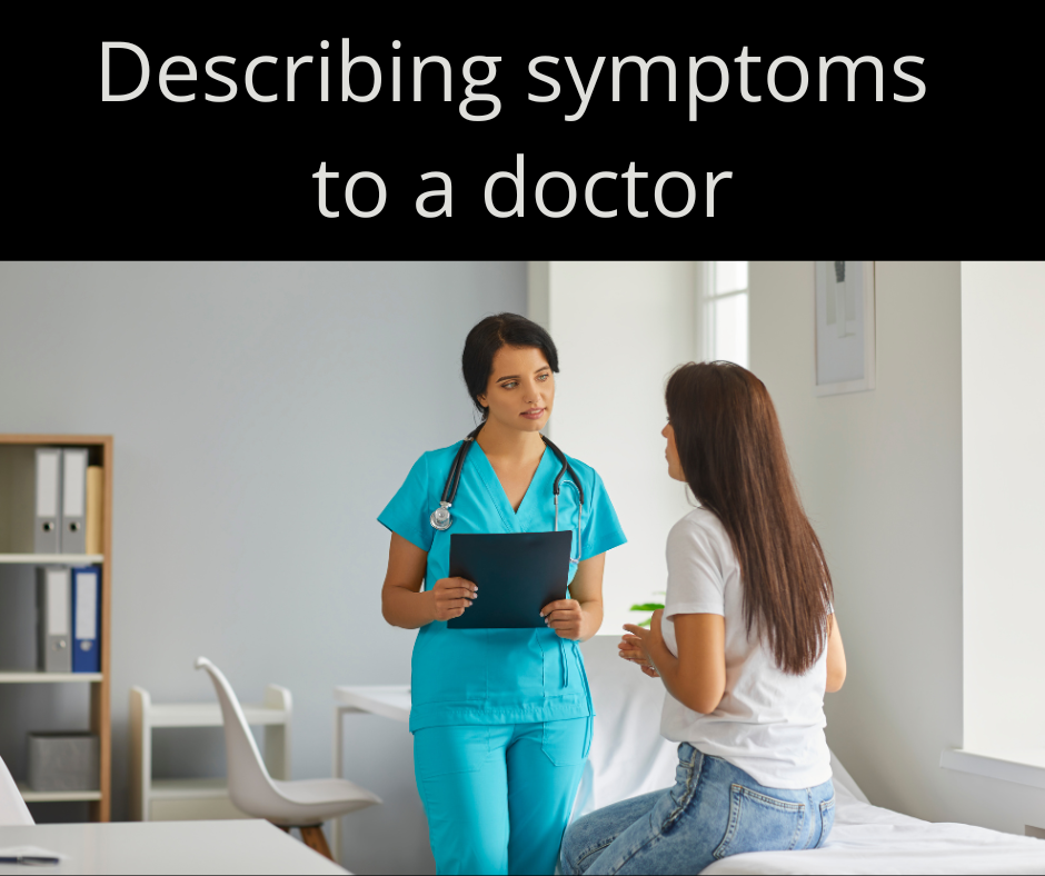 How to describe symptoms to a doctor