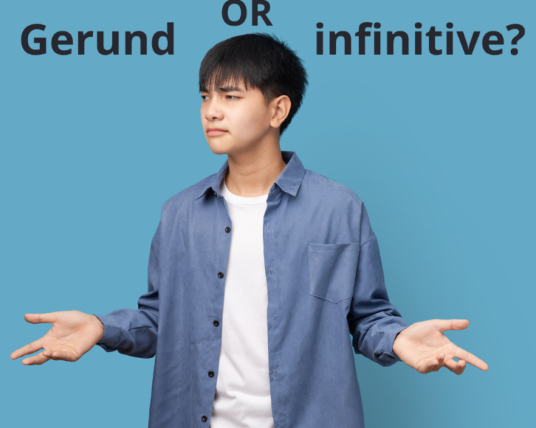 Gerunds and infinitives: the basics