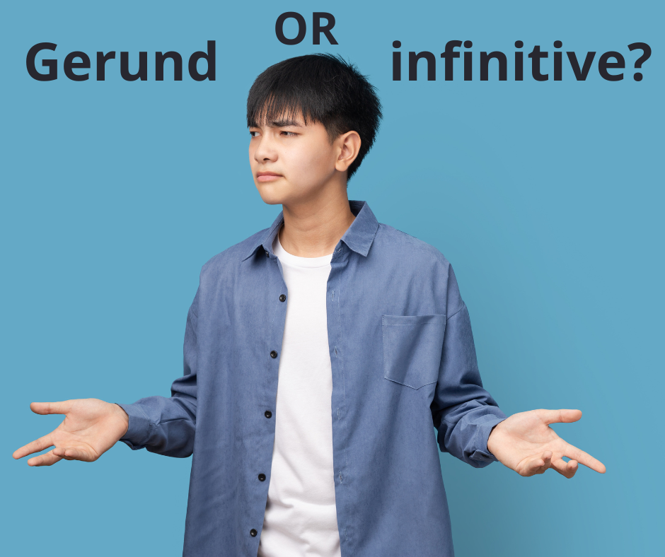 Gerunds and infinitives: the basics