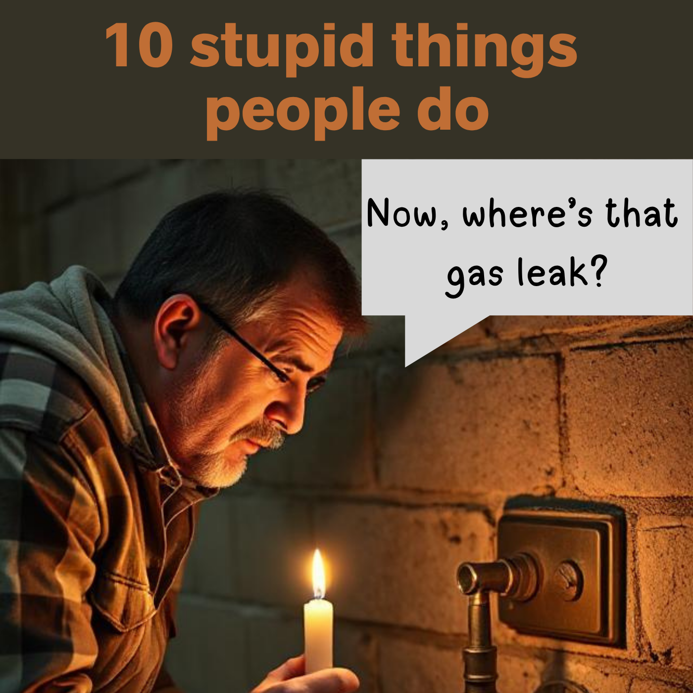 10 Stupid things people do
