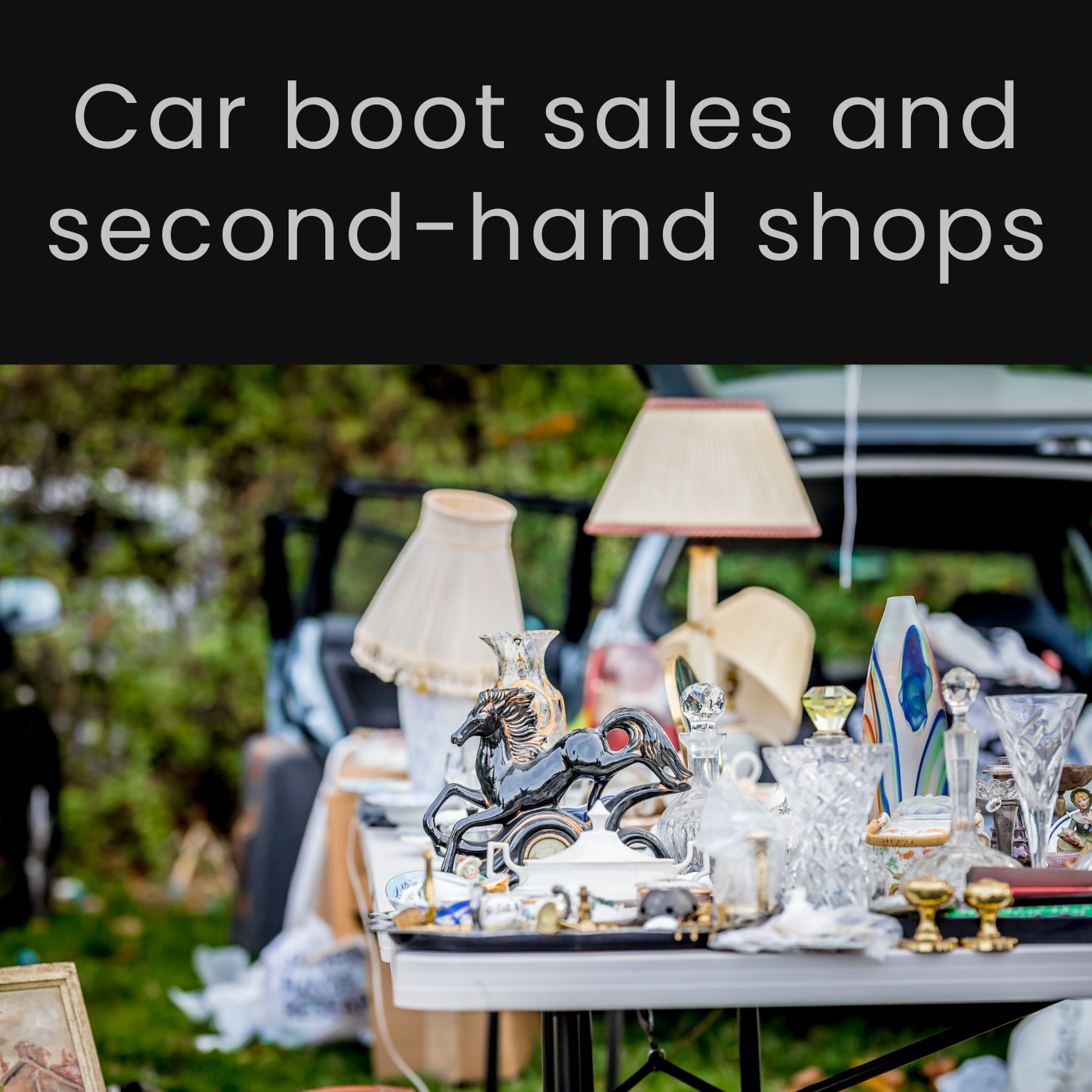 Car boot sales and second-hand shops