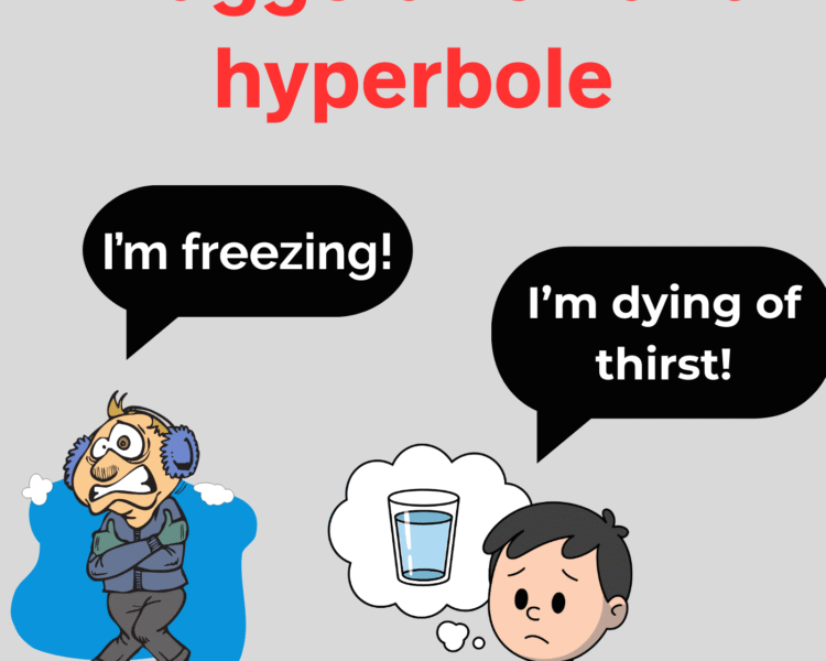 Exaggeration and hyperbole