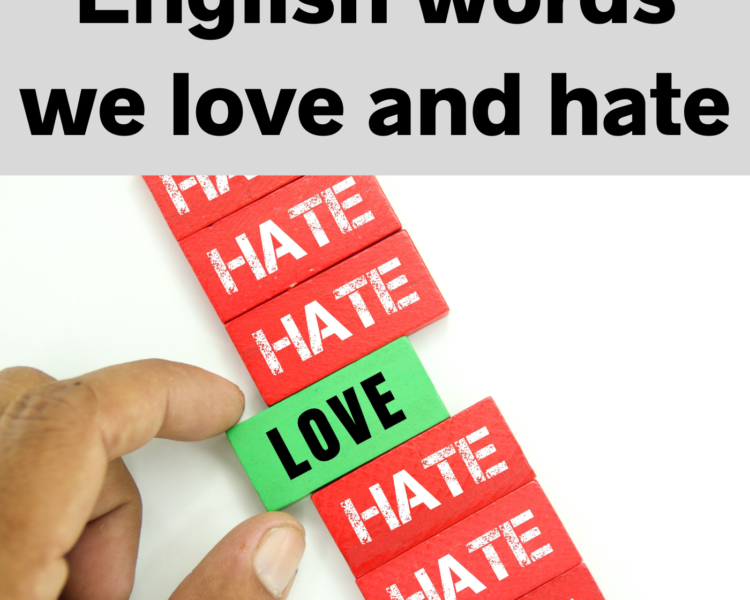 English words we love and hate