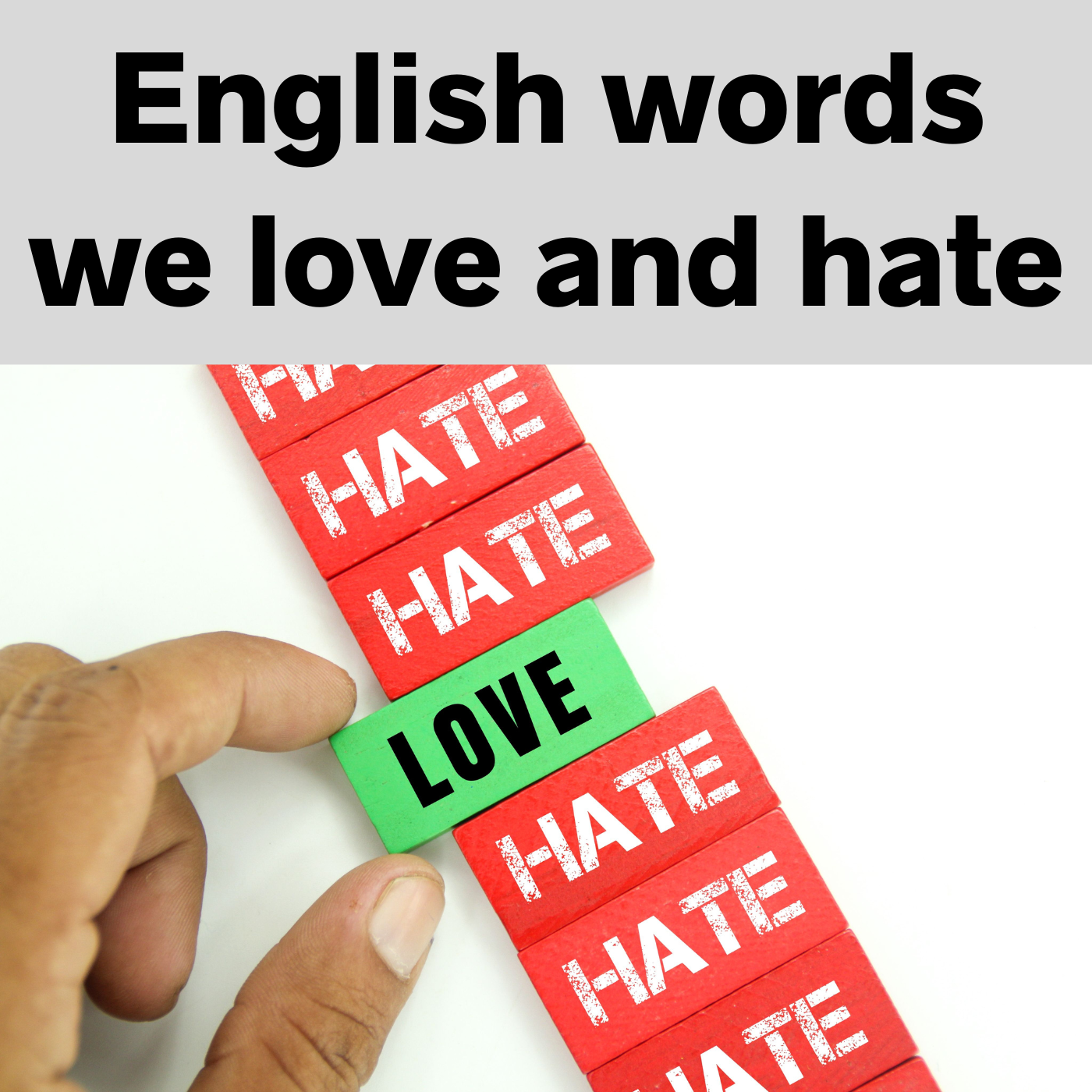 English words we love and hate