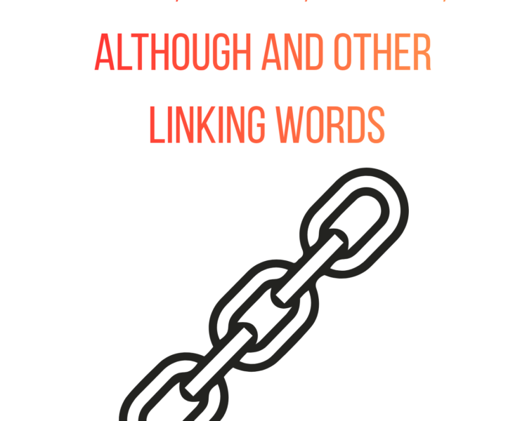 While, whilst, though, although and other linking words