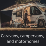 Caravans, Campervans, and Motorhomes