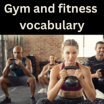 Gym vocabulary for fitness trainers