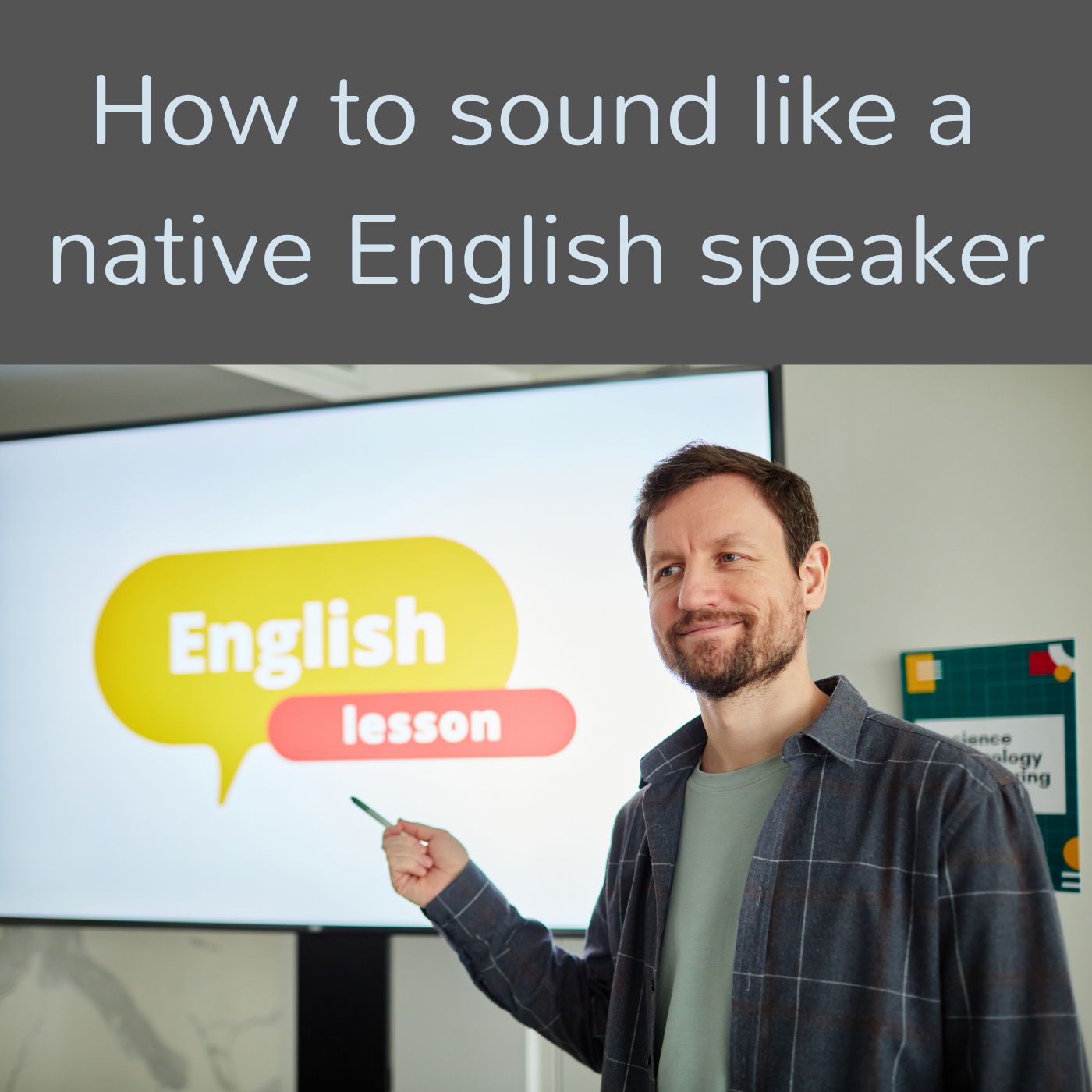 Why you still sound awkward in English (and how to fix it)