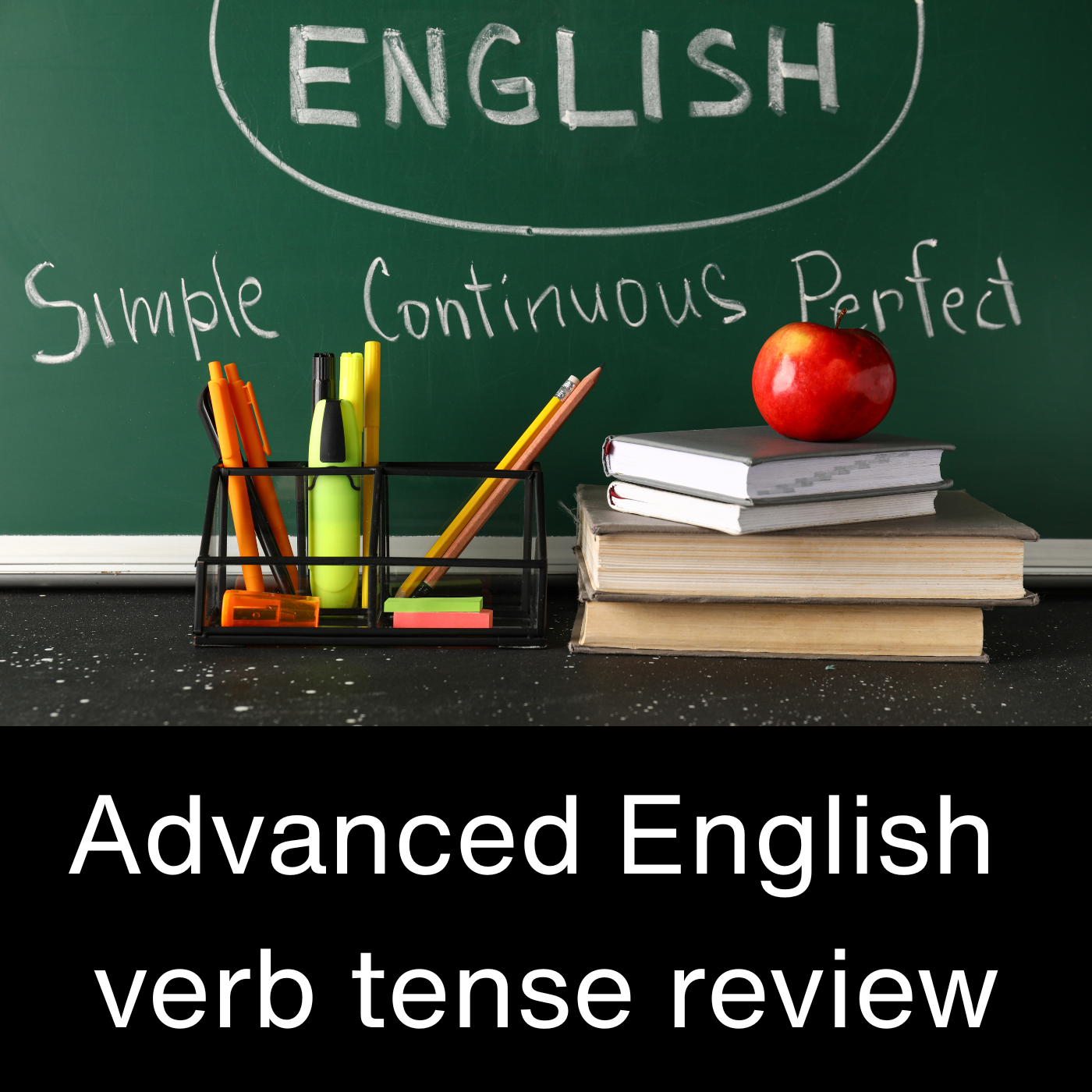 Advanced English verb tense review - AIRC636
