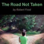 Two Roads: Understanding The Road Not Taken by Robert Frost