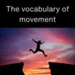 The vocabulary of movement | Walk, Stroll, Wander, Leap & More